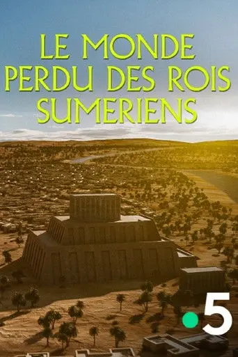 Le monde perdu des rois sumériens (2023)
