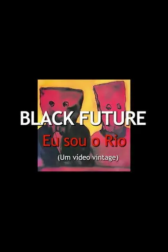 Black Future, Eu Sou o Rio (2023)
