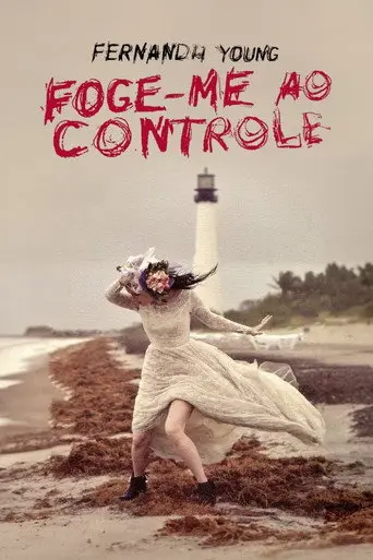 Fernanda Young: Foge-me ao Controle (2024)
