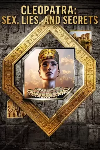 Cleopatra: Sex, Lies And Secrets (2020)