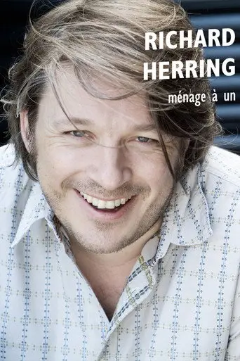 Richard Herring: Menage a Un (2007)