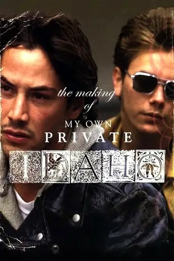 The Making Of My Own Private Idaho (2005)