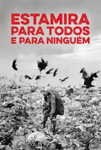 Estamira Para Todos E Para Ninguém (2007)