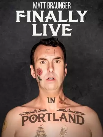 Matt Braunger: Finally Live In Portland (2019)