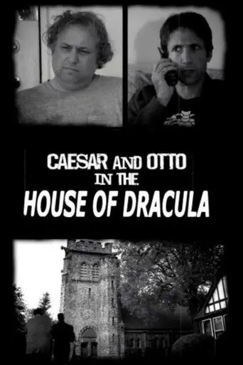 Caesar & Otto in the House of Dracula (2009)