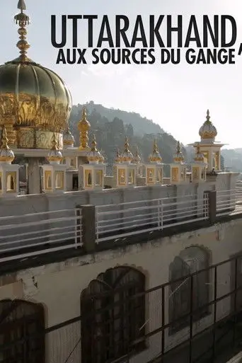 Uttarakhand, aux sources du Gange (2019)