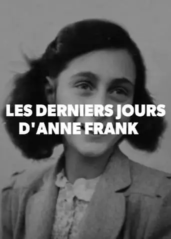 The Final Days of Anne Frank (2015)