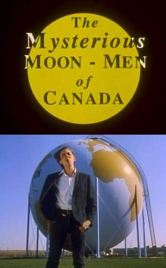 The Mysterious Moon-Men Of Canada (1993)