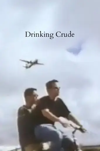 Drinking Crude (1997)