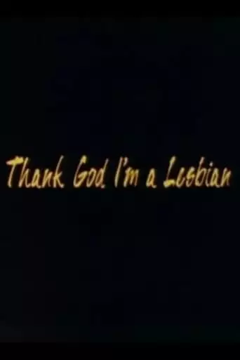 Thank God I'm a Lesbian (1992)