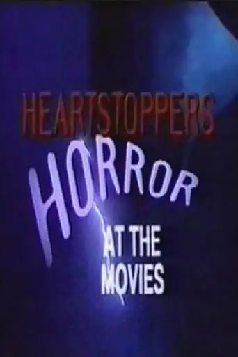 Heartstoppers: Horror At The Movies (1992)