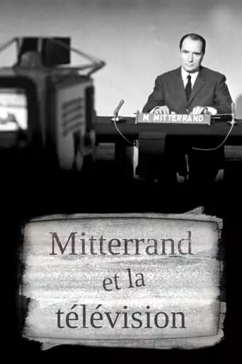 Mitterrand Et La Television (2021)
