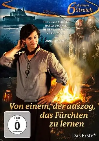 Von einem, der auszog, das Fürchten zu lernen (2014)