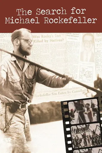 The Search for Michael Rockefeller (2011)