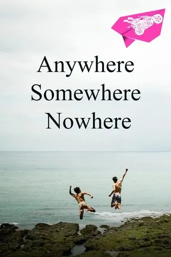 Anywhere Somewhere Nowhere (2014)