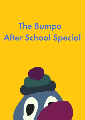 The Bumpo After School Special (2020)