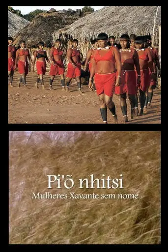 Pi'õnhitsi - Mulheres Xavante sem Nome (2009)