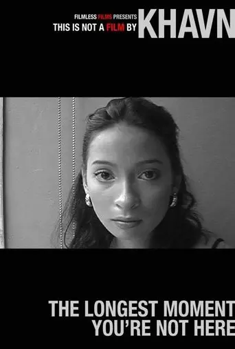 The Longest Moment You're Not Here (2007)