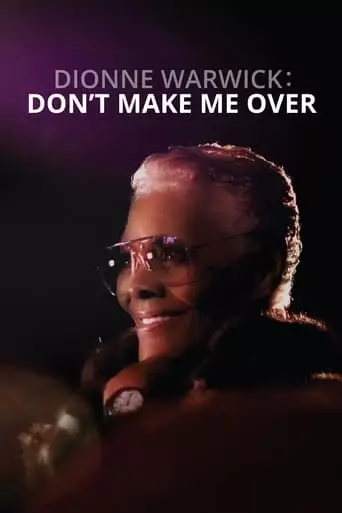 Dionne Warwick: Don't Make Me Over (2021)