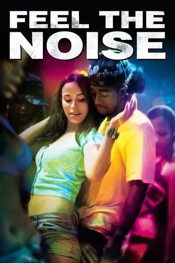 Feel The Noise (2007)
