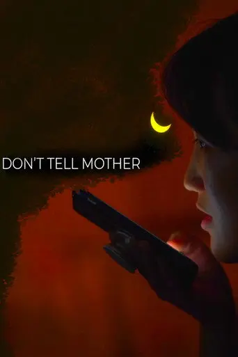 Don't Tell Mother (2022)