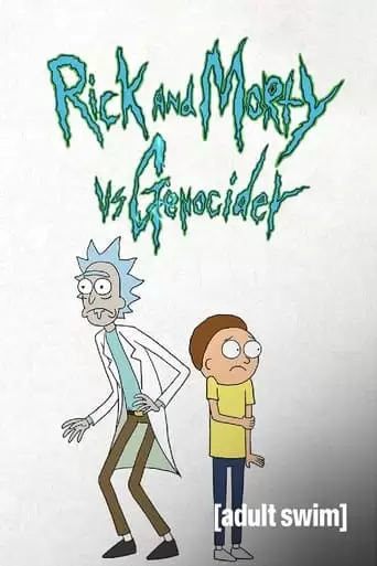 Rick And Morty Vs Genocider (2020)