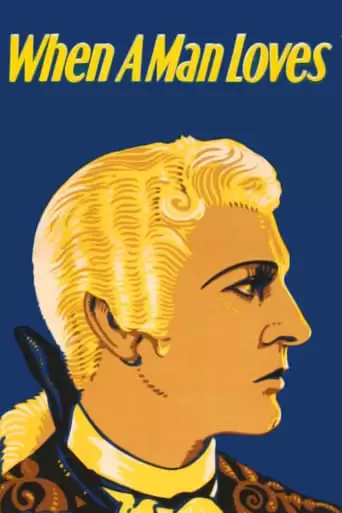 When A Man Loves (1927)