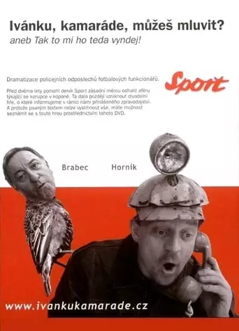 Ivanku, Kamarade, Muzes Mluvit? (2005)