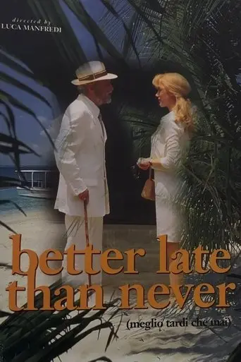 Meglio tardi che mai (1999)