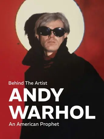 Behind the Artist: Andy Warhol, an American Prophet (2015)