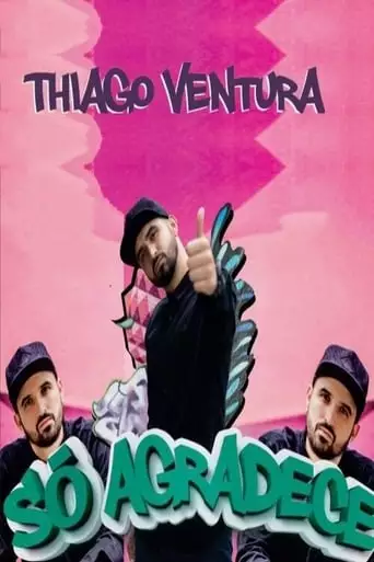 Thiago Ventura: So Agradece (2020)