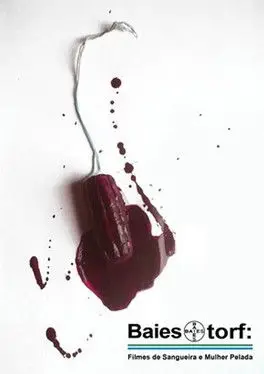 Baiestorf: Filmes de Sangueira e Mulher Pelada (2004)
