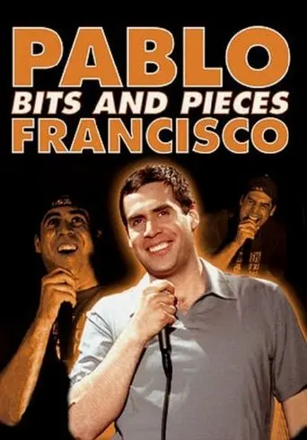 Pablo Francisco: Bits And Pieces - Live From Orange County (2004)