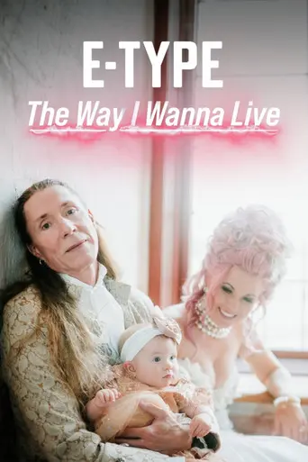 E-Type: The way I wanna live (2023)