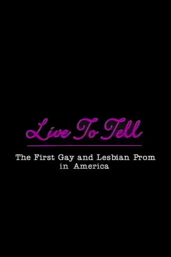 Live to Tell: The First Gay and Lesbian Prom in America (1995)