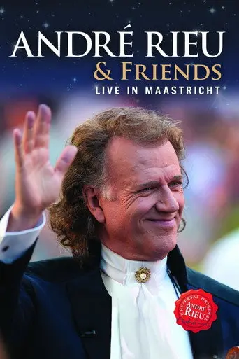Andre Rieu : & Friends (2013)