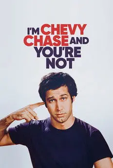 I'm Chevy Chase and You're Not (2025)