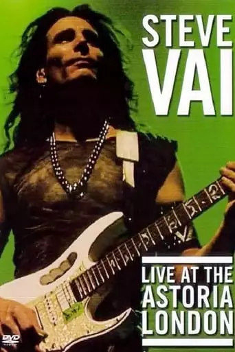 Steve Vai: Live at the Astoria London (2003)