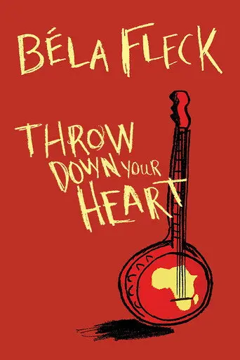 Throw Down Your Heart (2008)