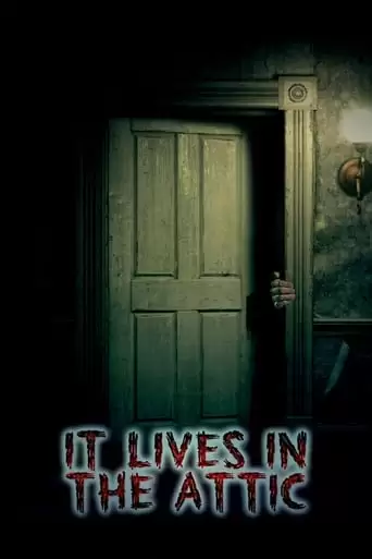 It Lives In The Attic (2016)