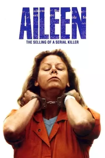Aileen Wuornos: Selling Of A Serial Killer (1992)