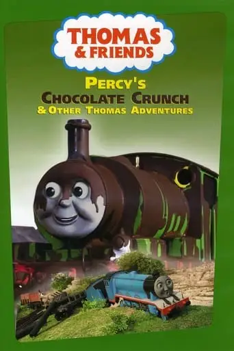 Thomas & Friends: Percy's Chocolate Crunch (2003)