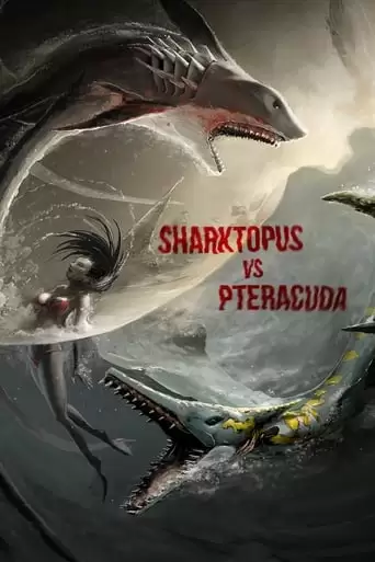 Sharktopus Vs. Pteracuda (2014)