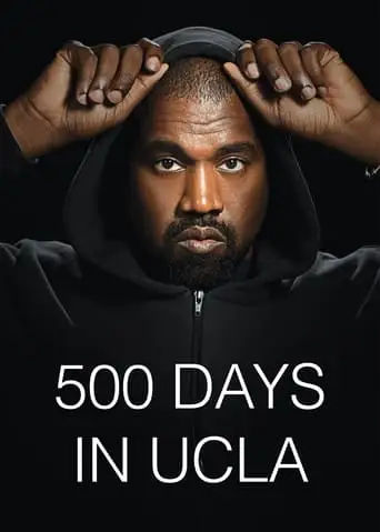 500 Days In UCLA (Cut Footage Documentary) (2024)