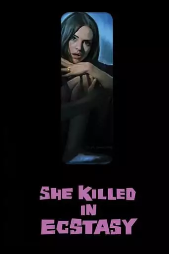 She Killed In Ecstasy (1971)