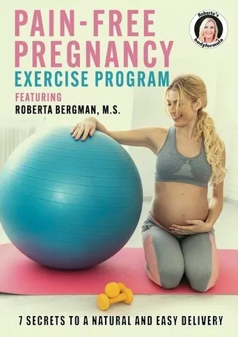 Roberta's Pain-Free Pregnancy: Exercise Program (2021)