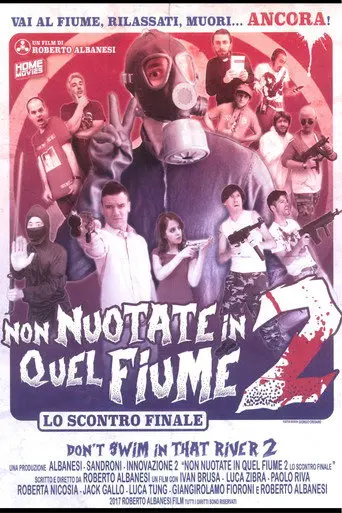 Non Nuotate In Quel Fiume 2: Lo Scontro Finale (2017)