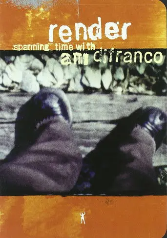 Render: Spanning Time with Ani DiFranco (2002)