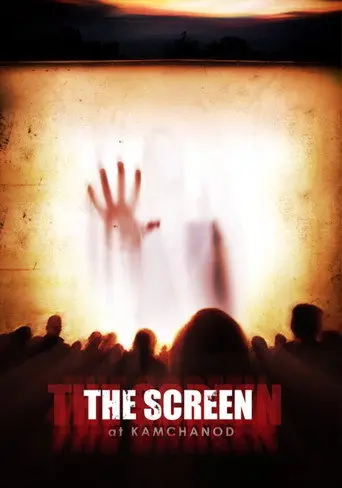 The Screen at Kamchanod (2007)