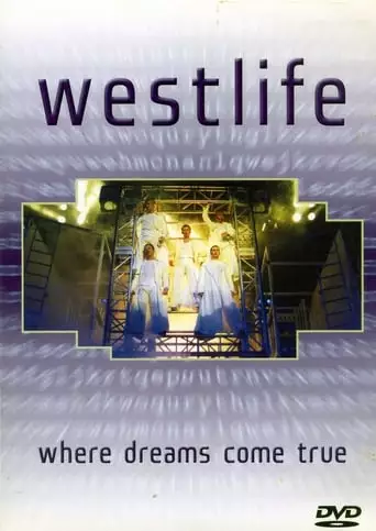 Westlife: Where Dreams Come True (2001)